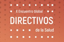 X Encuentro Global de Directivos de la Salud