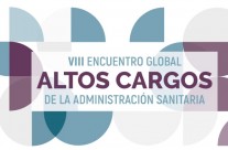 VIII Encuentro Global de Altos Cargos de la Administración Sanitaria